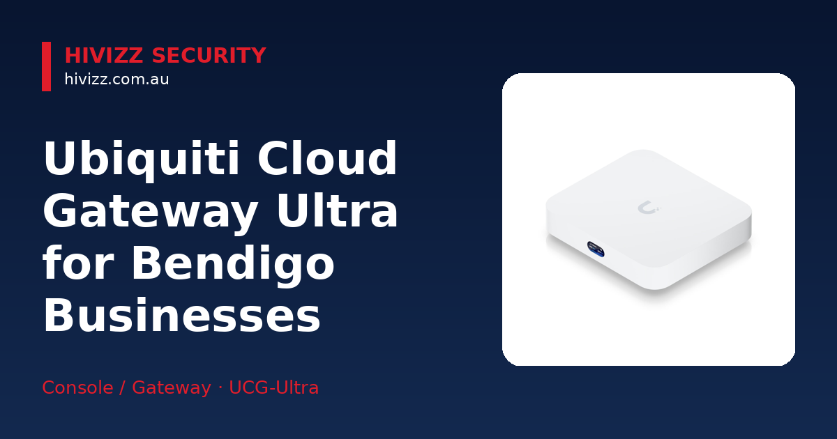 Ubiquiti Cloud Gateway Ultra — Ubiquiti Cloud Gateway Ultra for Bendigo Businesses