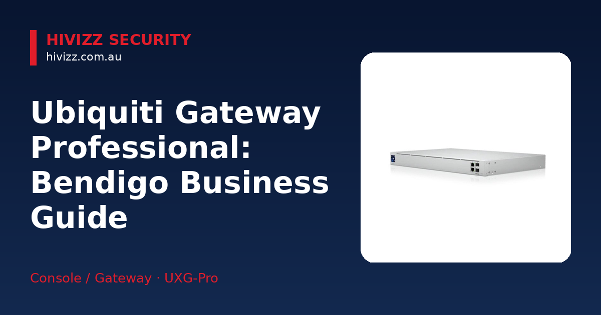 Ubiquiti Gateway Professional — Ubiquiti Gateway Professional: Bendigo Business Guide